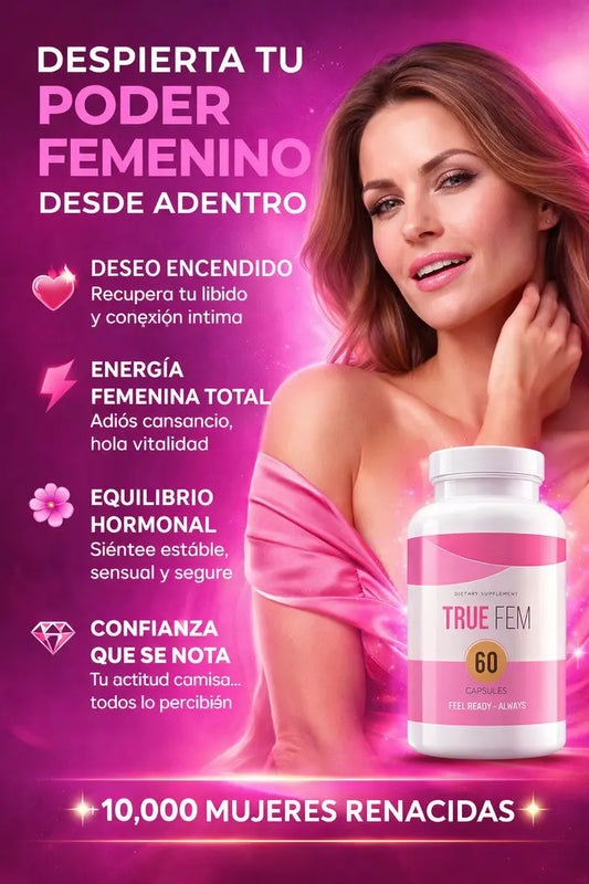 True Fem™️ – Balance Interno Femenino, Vitalidad Total
