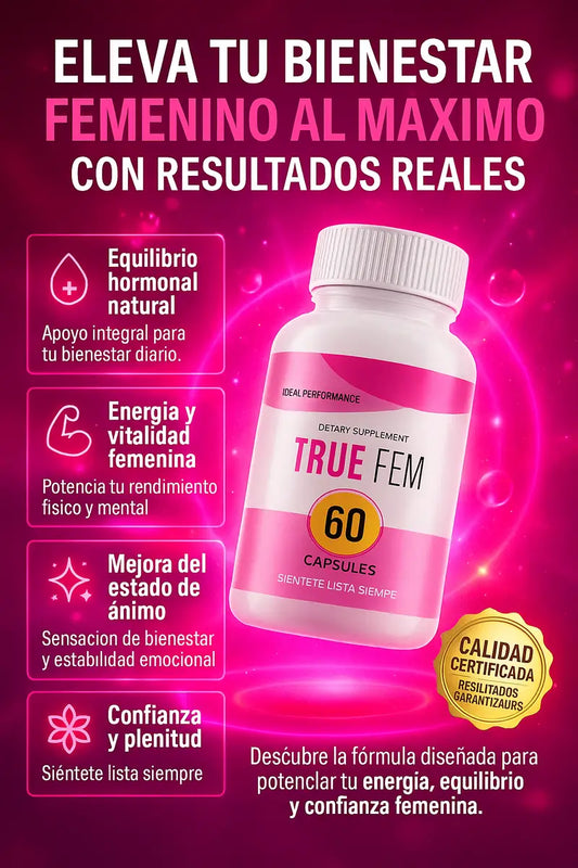 True Fem™️ – Balance Interno Femenino, Vitalidad Total